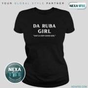 Da Ruba Girl She's A Very Good Girl Shirt, Hoodie & Stylish Apparel