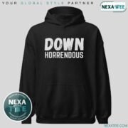 Down Horrendous shirt, Hoodie, Sweater & Stylish Apparel