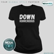 Down Horrendous shirt, Hoodie, Sweater & Stylish Apparel