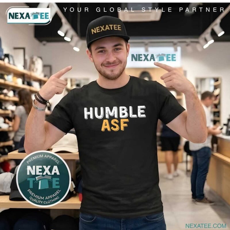 Humble Asf Shirt, Hoodie, Sweater & Stylish Apparel