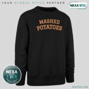 Mashed Potatoes Shirt, Hoodie, Sweater & Stylish Apparel