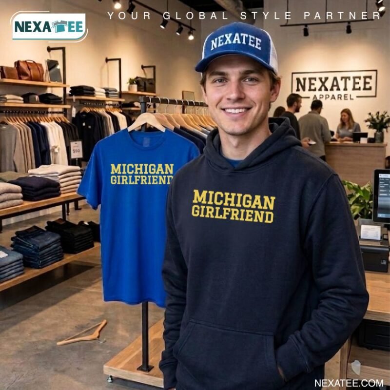 Michigan Girlfriend Shirt, Hoodie, Sweater & Stylish Apparel