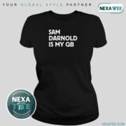 Sam Darnold Is My Qb Shirt, Hoodie & Stylish Apparel