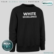 White Excellence Shirt, Hoodie, Sweater & Stylish Apparel